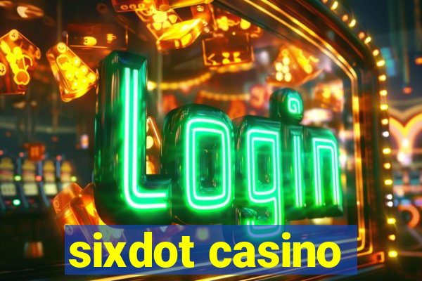 sixdot casino